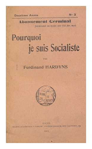HARDYNS, FERDINAND - Pourquoi Je Suis Socialiste, Par Ferdinand Hardyns