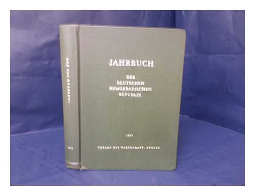 GERMANY, DEMOCRATIC REPUBLIC - Jahrbuch Der Deutschen Demokratischen Republik / Hrsg. Vom Deutschen Institut Fur Zietgeschichte, Berlin in Verbindung Mit Dem Verlag Die Wirtschaft. 1957