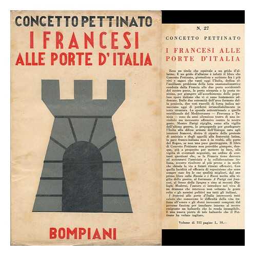 PETTINATO, CONCETTO (1886-1975) - I Francesi Alle Porte D'Italia / Concetto Pettinato