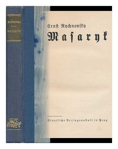 RYCHNOVSKY, ERNST (1879-) - Masaryk / Ernst Rychnovsk