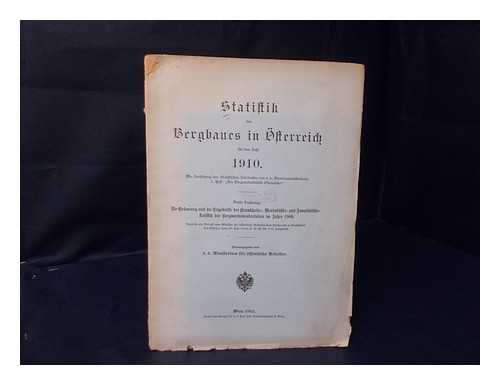 AUSTRIA. MINISTERIUM FUR OFFENTLICHE ARBEITEN - Statistik Des Bergbaues in Osterreich Fur Das Jahr 1910 [3rd Issue]