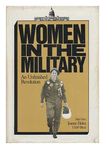 HOLM, JEANNE - Women in the Military : an Unfinished Revolution / Jeanne Holm