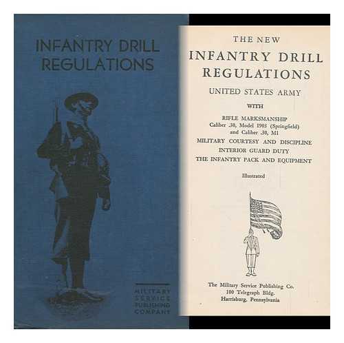 UNITED STATES. ARMY - The New Infantry Drill Regulations