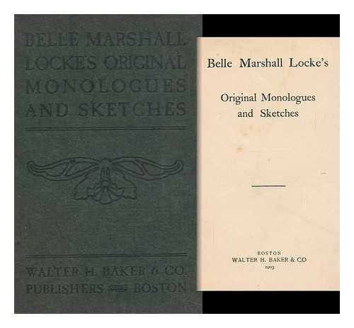 LOCKE, BELLE MARSHALL - Belle Marshall Locke's Original Monologues and Sketches