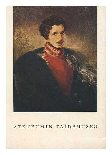 ATENEUMIN TAIDEMUSEO (HELSINKI, FINLAND) - Ateneumin Taidemuseo [Maalauksia - Malningar - Paintings]