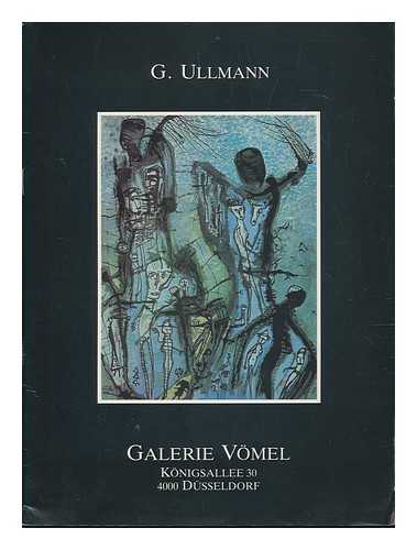ULLMANN, GUNTER (1946-) - Gunter Ullmann : Arbeiten Auf Papier, Bilder : 16.9-30.10.1988