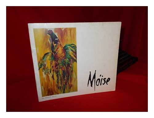 MOISE (1922-) - Moise, Exhibition October 24 - November 10, 1973