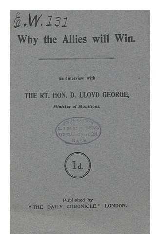 LLOYD GEORGE, DAVID (1863-1945) - Why the Allies Will Win. an Interview with the Rt. Hon. D Lloyd George