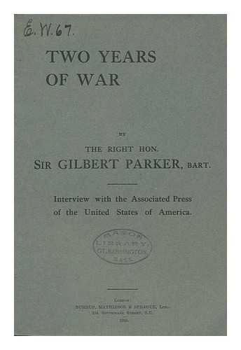 PARKER, GILBERT (1862-1932) - Two Years of War