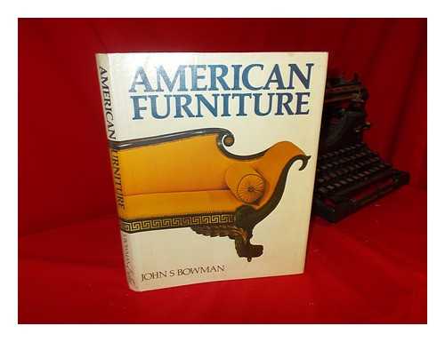 BOWMAN, JOHN S. - American Furniture