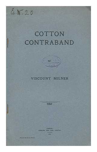 MILNER, ALFRED MILNER, VISCOUNT (1854-1925) - Cotton Contraband