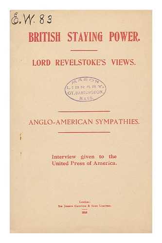 REVELSTOKE, JOHN BARING, 2ND BARON (1863-1929) - British Staying Power / Lord Revelstoke's Views. Anglo-American Sympathies. Interview Given to the United Press of America