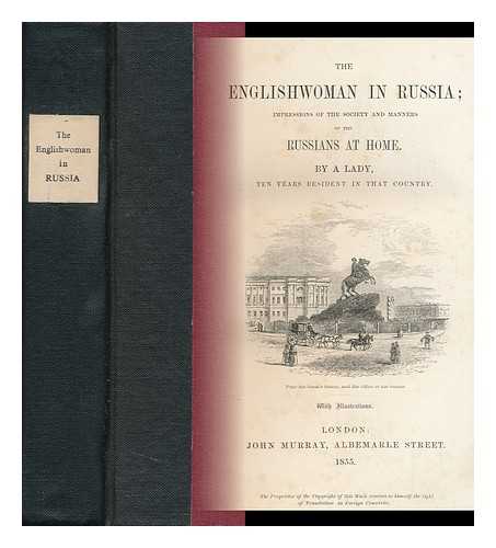 NEILSON, ANDREW (MRS) - The Englishwoman in Russia : Impressions of the Society and Manners of the Russians At Home