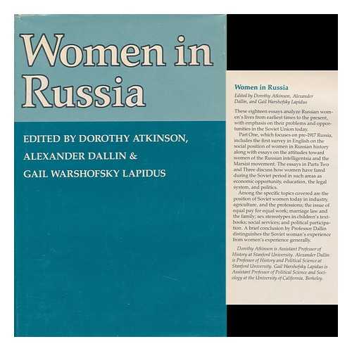 ATKINSON, DOROTHY. ALEXANDER DALLIN. GAIL WARSHOFSKY LAPIDUS (EDS. ) - Women in Russia / Edited by Dorothy Atkinson, Alexander Dallin, and Gail Warshofsky Lapidus