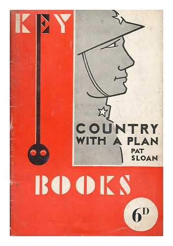 SLOAN, PAT - Country with a Plan : a Key to the Soviet Union