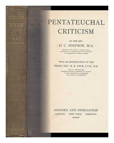 SIMPSON, DAVID CAPELL - Pentateuchal Criticism, by D. C. Simpson. with an Introduction by the Right Rev. H. E. Ryle