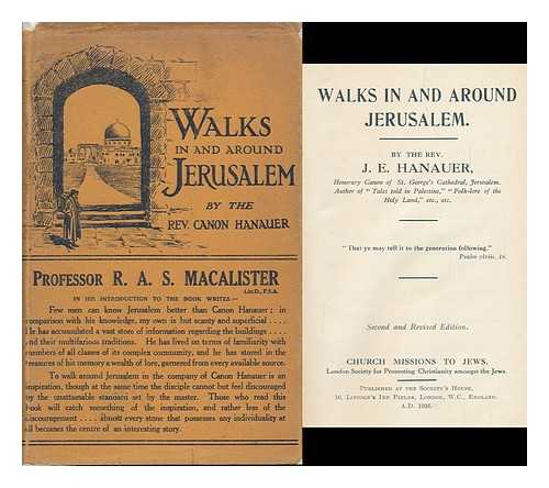 HANAUER, J. E. (JAMES EDWARD) - Walks in and around Jerusalem.