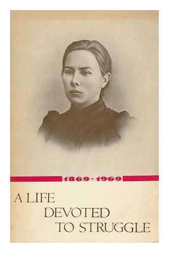 KUNETSKAIA, LIUDMILA IVANOVNA. MASHTAKOVA, KLARA ALEKSANDROVNA - A Life Devoted to Struggle (Centennial of N. K. Krupskaya's Birth)