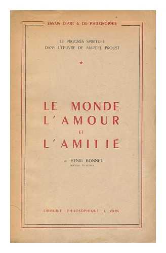 BONNET, HENRI - Le Monde, L'Amour, Et L'Amitie