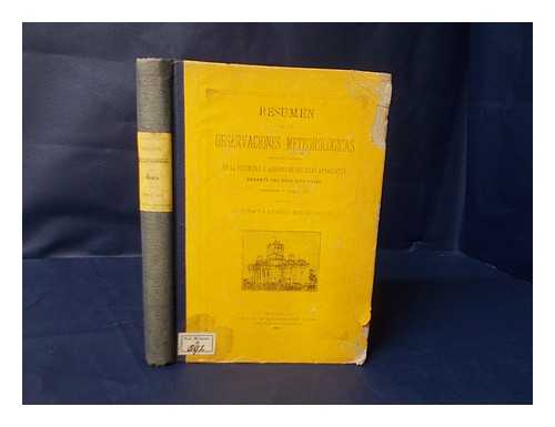 OBSERVATORIO ASTRONOMICO DE MADRID - Resumen De Las Observaciones Meteorologicas Efectuadas En La Peninsula Y Algunas De Sus Islas Adyacentes Durante Los Anos 1899 Y 1900