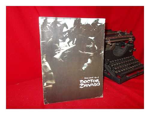 PASTERNAK, BORIS. DAVID LEAN. OMAR SHARIF. JULIE CHRISTIE - David Lean's Film of Doctor Zhivago [Souvenir Programme]