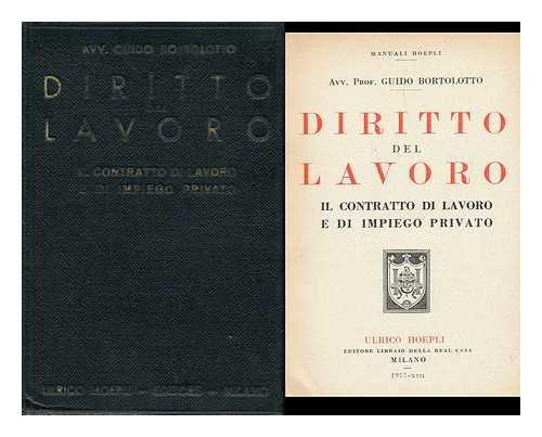 BORTOLOTTO, GUIDO - Diritto Del Lavoro, IL Contratto Di Lavoro E Di Impiego Privato