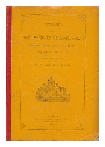 REAL OBSERVATORIO DE MADRID - Resumen De Las Observaciones Meteorologicas Efectuadas En La Peninsula Y Algunas De Sus Islas Adyacentes Durante El Ano De 1885