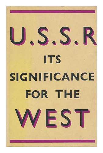 SOCIALIST CLARITY GROUP - The U.S.S.R. : its Significance for the West