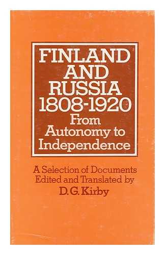 KIRBY, D. G. - Finland and Russia, 1808-1920 : from Autonomy to Independence : a Selection of Documents / Edited and Translated by D. G. Kirby