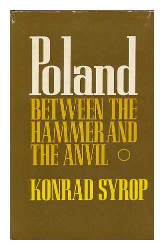 SYROP, KONRAD - Poland : between the Hammer and the Anvil