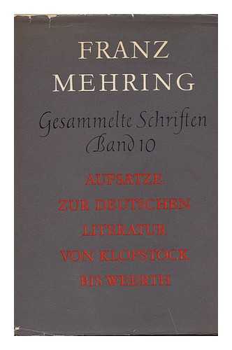 MEHRING, FRANZ (1846-1919). KOCH, HANS (1927-) - Aufsatze Zur Deutschen Literatur Von Hebbel Bis Schweichel