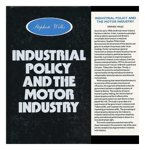 Wilks, Stephen - Industrial Policy and the Motor Industry / Stephen Wilks
