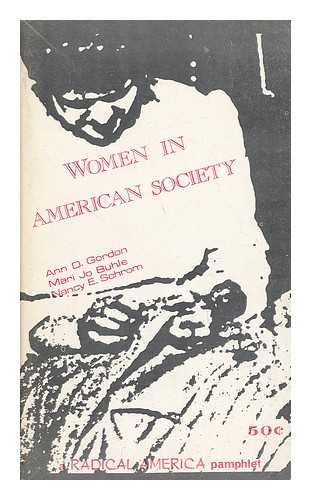 GORDON, ANN D. - Women in American Society. An Historical Contribution