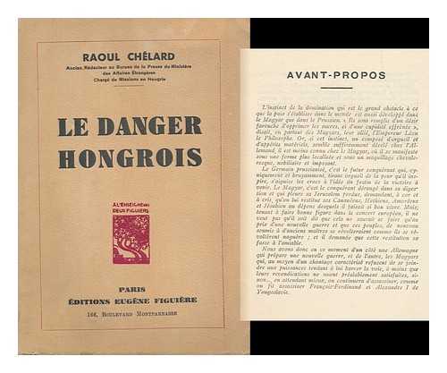 CHELARD, RAOUL (1857-) - Le Danger Hongrois