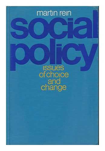 Rein, Martin - Social Policy: Issues of Choice and Change