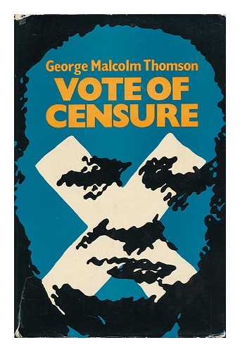 THOMSON, GEORGE MALCOLM - Vote of Censure