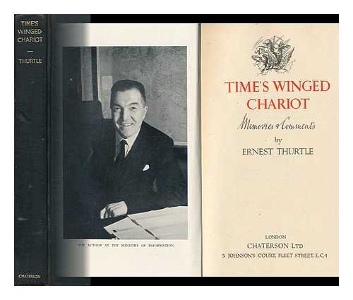 THURTLE, ERNEST (1884-) - Times Winged Chariot : Memories & Comments