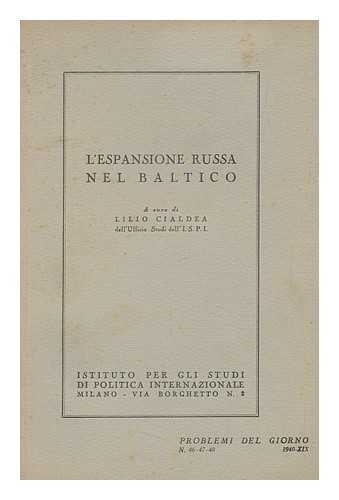 CIALDEA, LILIO - L'Espansione Russa Nel Baltico / Lilio Cialdea