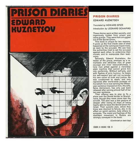 KUZNETSOV, EDUARD - Prison Diaries / Edward Kuznetsov ; Translated (From the Russian) by Howard Spier ; Introduction by Leonard Schapiro