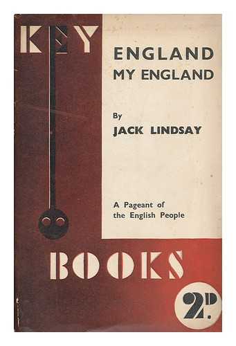 LINDSAY, JACK (1900-1990) - England, My England