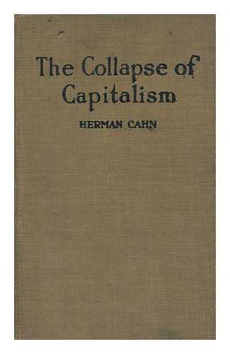 CAHN, HERMAN - The Collapse of Capitalism