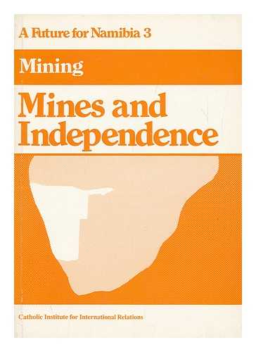 Catholic Institute For International Relations - Mines and Independence