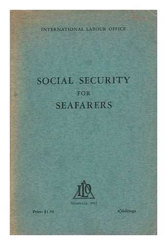 INTERNATIONAL LABOR OFFICE - Social Security for Seafarers