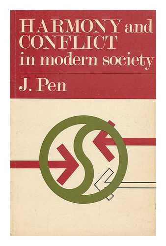 PEN, JAN (1921-2010). PRESTON, TREVOR S. - Harmony and Conflict in Modern Society / J. Pen ; Translated from the Dutch by Trevor S. Preston