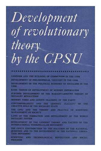 POSPELOV, PETR NIKOLAEVICH. SKVIRSKY, DAVID - Development of Revolutionary Theory by the CPSU