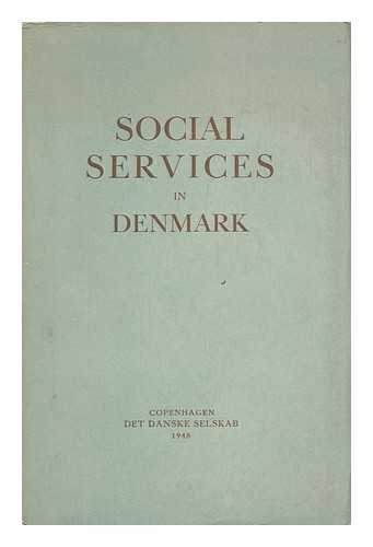 JENSEN, ORLA - Social Services in Denmark. [Translation: Reginald Spink. ]