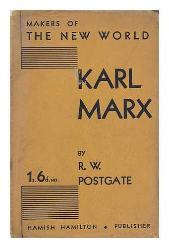 POSTGATE, R. W. (RAYMOND WILLIAM)  (1896-1971) - Karl Marx