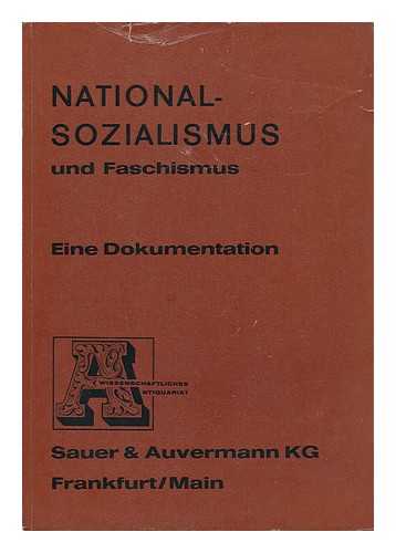 SAUER UND AUVERMANN KG - Nationalsozialismus Und Faschismus ; Eine Dokumentation