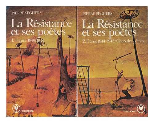 SEGHERS, PIERRE - La Resistance Et Ses Poetes / Pierre Seghers