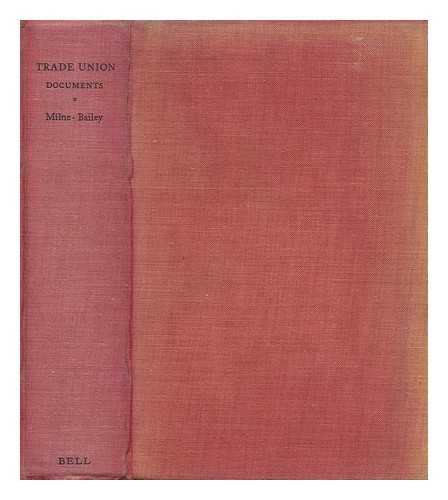 MILNE-BAILEY, WALTER (EDITOR) - Trade Union Documents, Compiled and Edited with an Introduction by W. Milne-Bailey